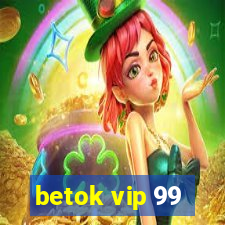 betok vip 99